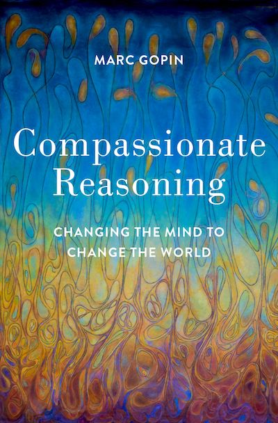 Book cover reading: Compassionate Reasoning: Changing the mind to change the world. Artwork invokes natural growth